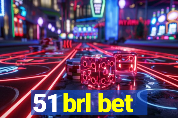 51 brl bet